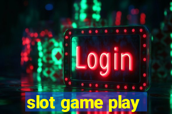 slot game play