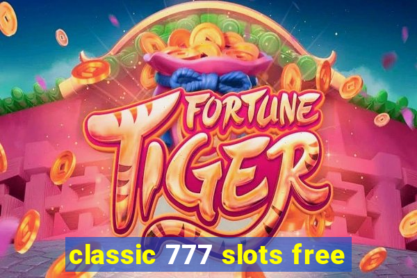 classic 777 slots free