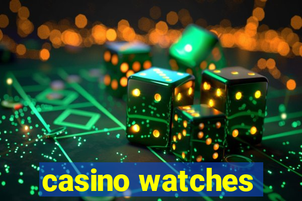 casino watches