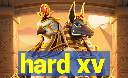 hard xv