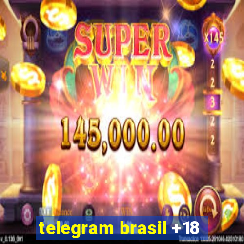 telegram brasil +18