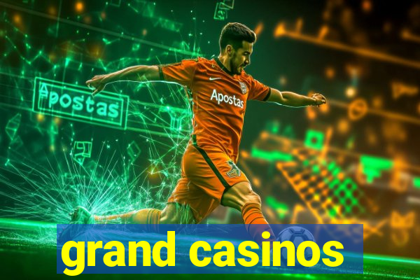 grand casinos