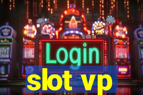 slot vp