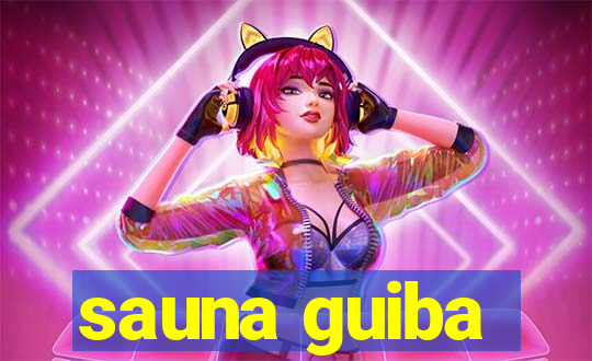 sauna guiba