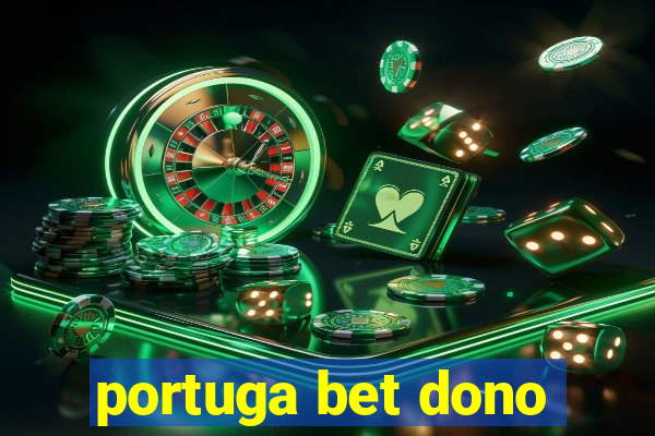 portuga bet dono