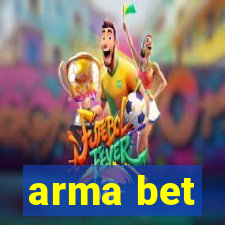 arma bet