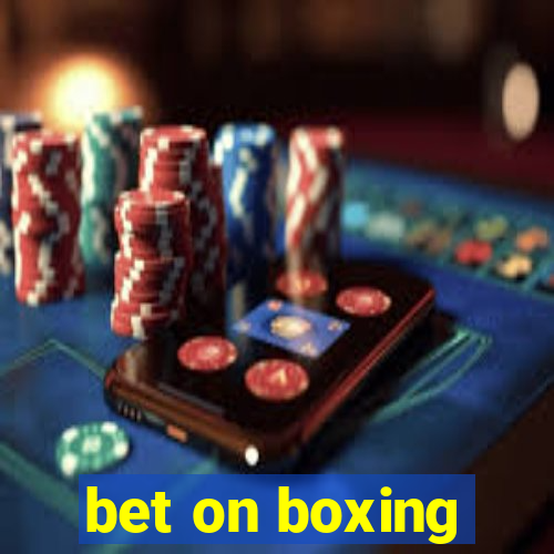 bet on boxing