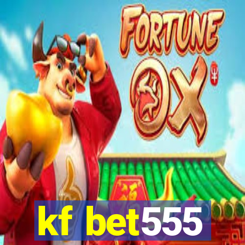 kf bet555