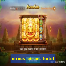 circus circus hotel & casino las vegas