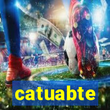 catuabte