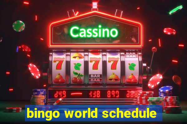 bingo world schedule