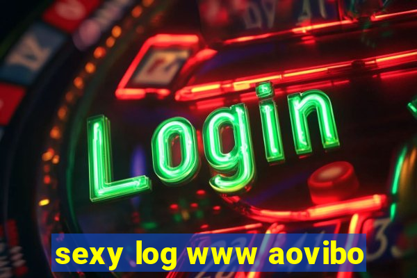 sexy log www aovibo