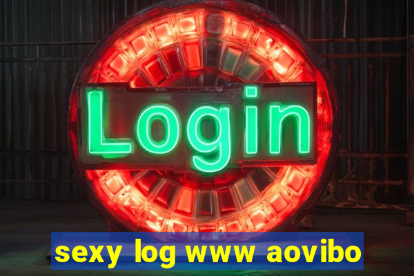 sexy log www aovibo