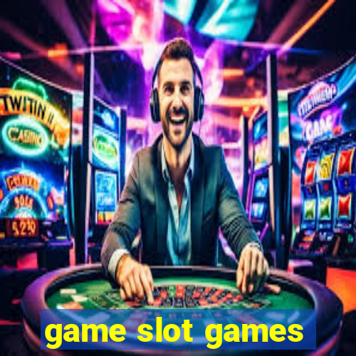 game slot games