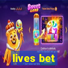 lives bet