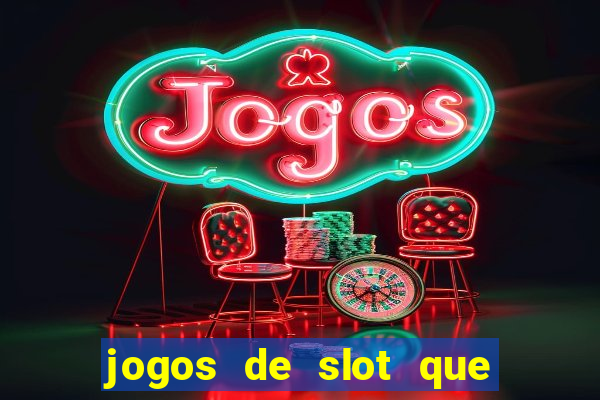 jogos de slot que paga no cadastro