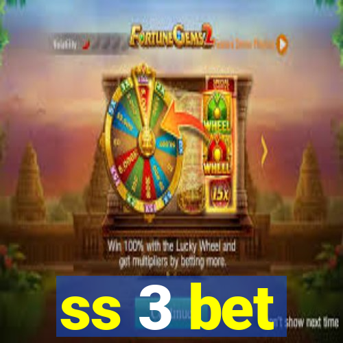 ss 3 bet