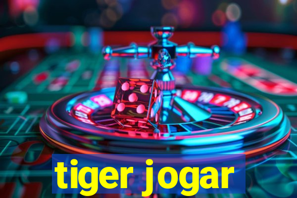 tiger jogar