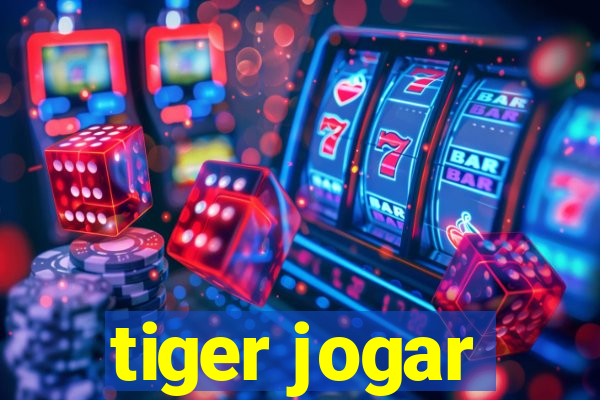 tiger jogar