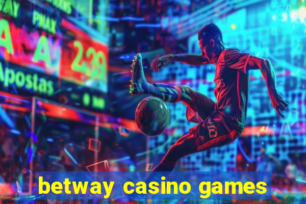 betway casino games