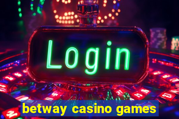 betway casino games