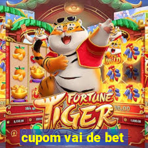 cupom vai de bet