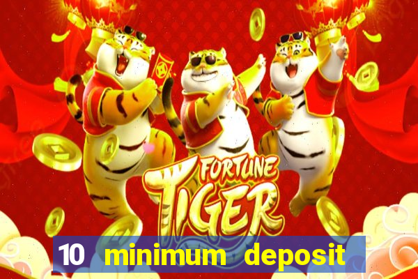 10 minimum deposit casino uk