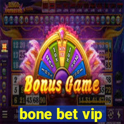 bone bet vip