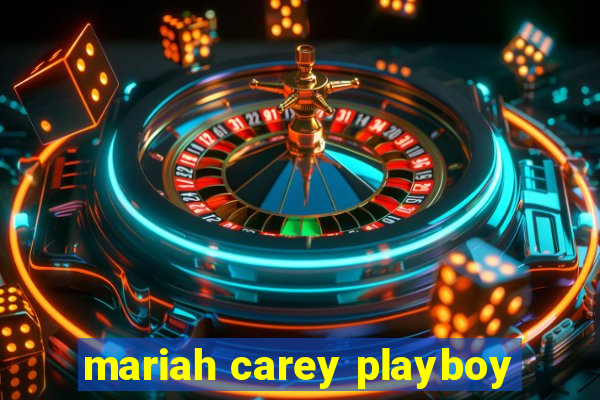 mariah carey playboy