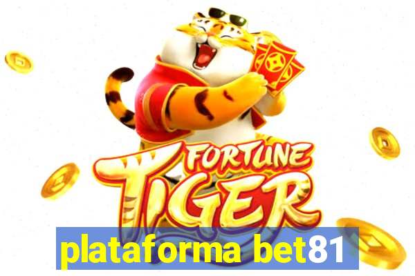 plataforma bet81