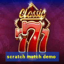 scratch match demo