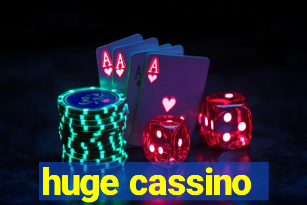 huge cassino