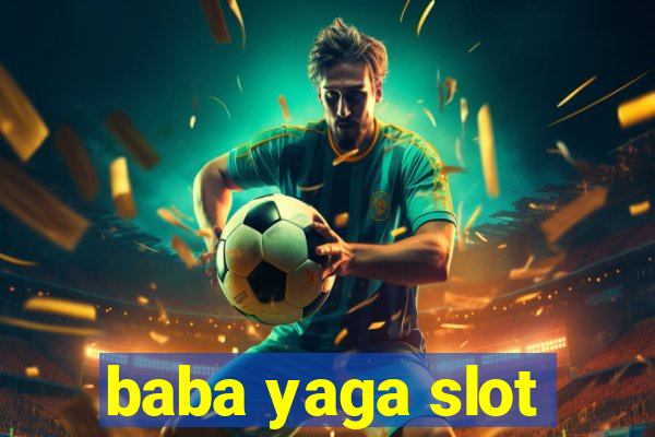 baba yaga slot