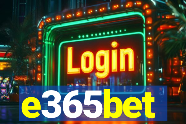 e365bet