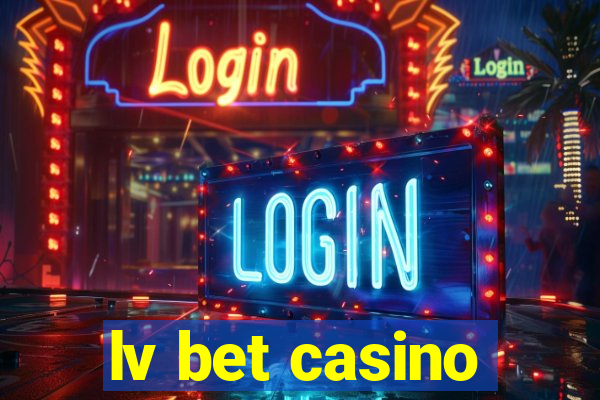 lv bet casino