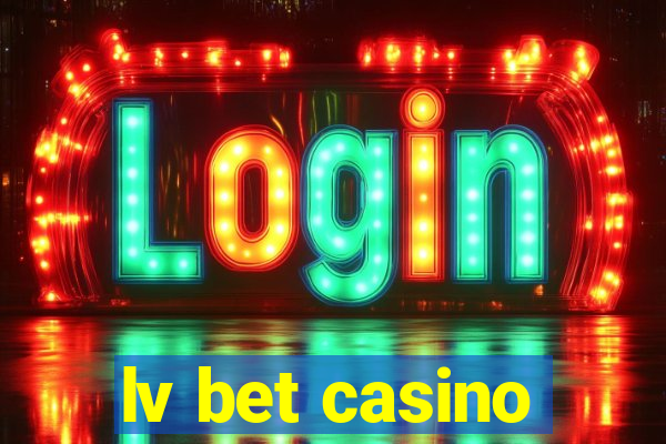 lv bet casino