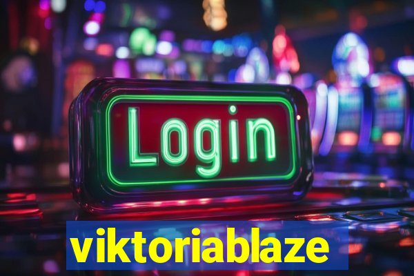 viktoriablaze