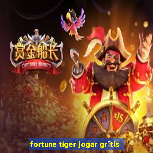 fortune tiger jogar gr谩tis