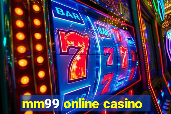 mm99 online casino