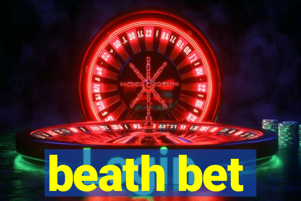 beath bet