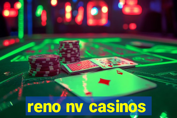 reno nv casinos