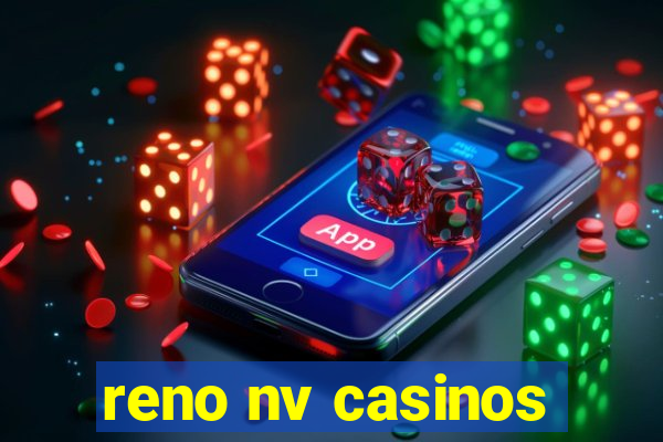 reno nv casinos