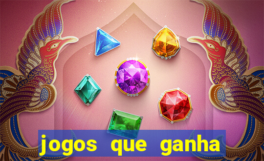 jogos que ganha muito dinheiro de verdade