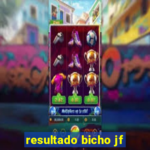 resultado bicho jf