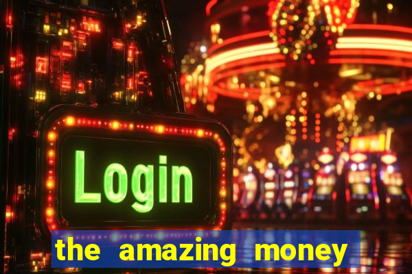 the amazing money machine slot echtgeld