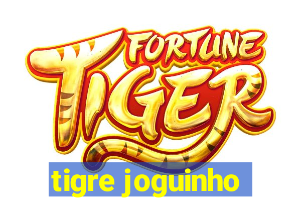 tigre joguinho