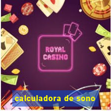 calculadora de sono