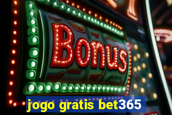 jogo gratis bet365