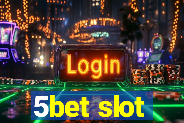 5bet slot