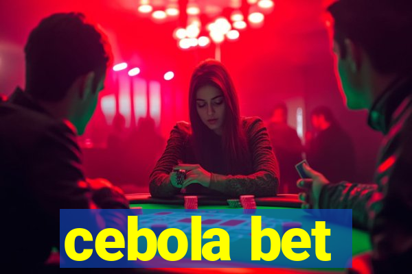 cebola bet